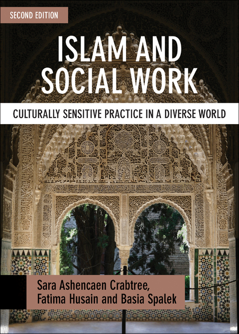 Islam and Social Work - Sara Ashencaen Crabtree, Fatima Husain, Basia Spalek