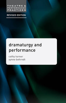Dramaturgy and Performance -  Synne Behrndt,  Cathy Turner