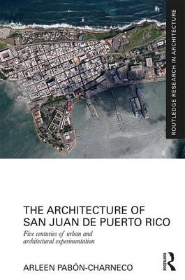Architecture of San Juan de Puerto Rico