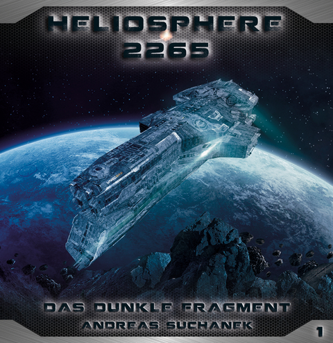 Heliosphere 2265 - Folge 1: Das dunkle Fragment - Andreas Suchanek