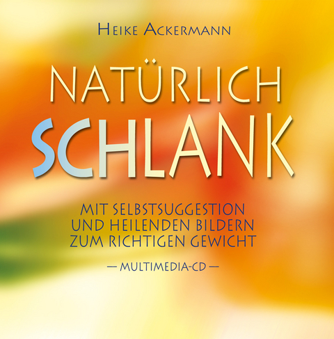 Nat&uuml;rlich Schlank - Heike Ackermann