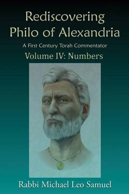 Rediscovering Philo of Alexandria -  Michael Leo Samuel