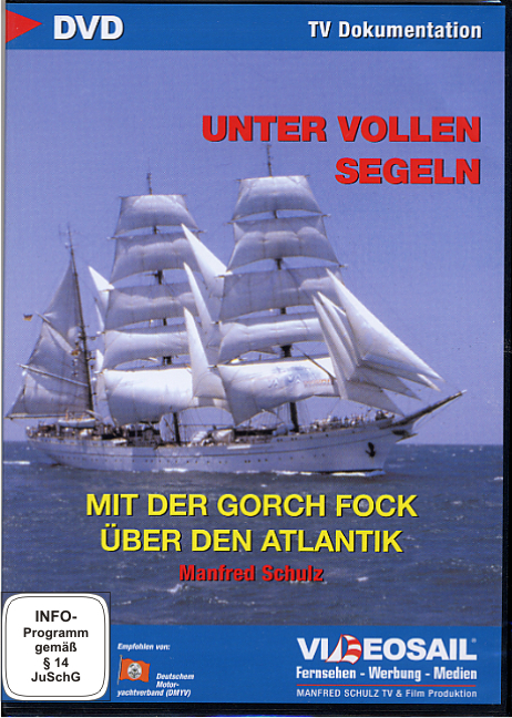 Gorch Fock - Unter vollen Segeln