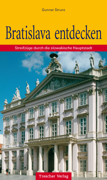 Bratislava entdecken - Gunnar Strunz