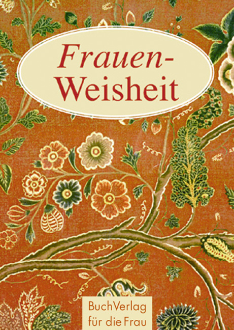 Frauen-Weisheit - Barbara Br&uuml;ning