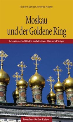 Moskau und der Goldene Ring - Evelyn Scheer, Andrea Hapke