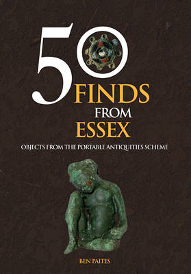 50 Finds From Essex -  Ben Paites