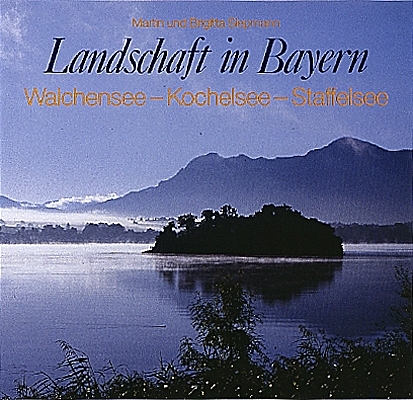 Landschaft in Bayern - Martin Siepmann, Brigitta Siepmann