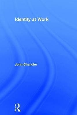 Identity at Work -  John Chandler