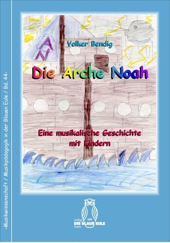 Die Arche Noah - Volker Bendig