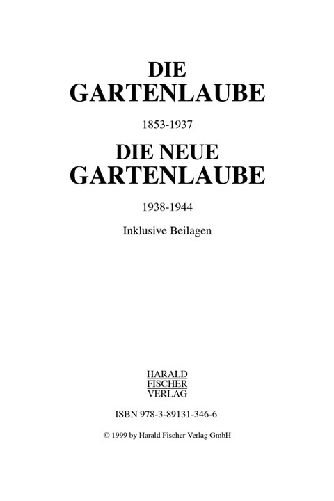 Die Gartenlaube 1853-1937 /Die neue Gartenlaube 1938-1944