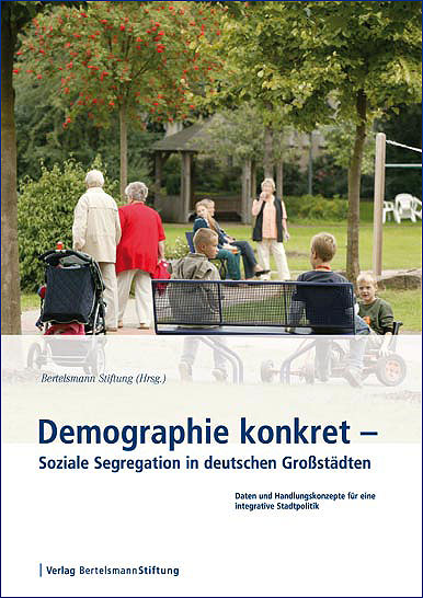 Demographie konkret - Soziale Segregation in deutschen Gro&szlig;st&auml;dten