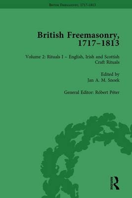 British Freemasonry, 1717-1813 Volume 2 - 