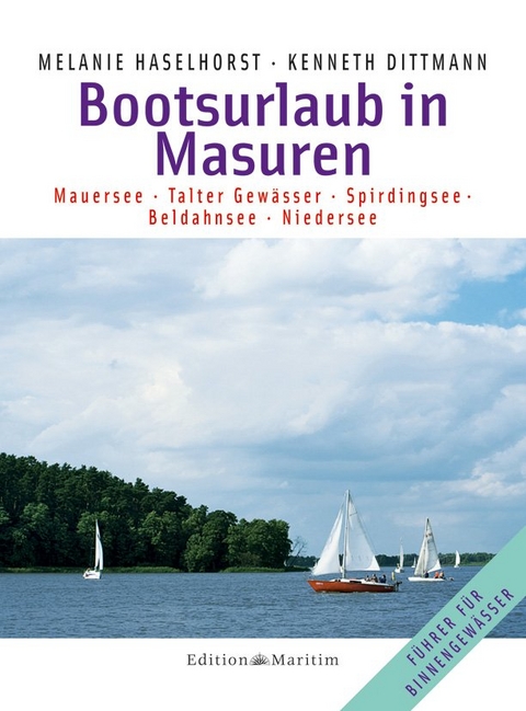 Bootsurlaub in Masuren - Melanie Haselhorst, Kenneth Dittmann