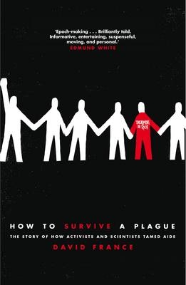How to Survive a Plague -  David France