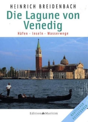 Die Lagunen von Venedig - Grado - Heinrich Breidenbach