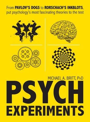 Psych Experiments -  Michael A Britt