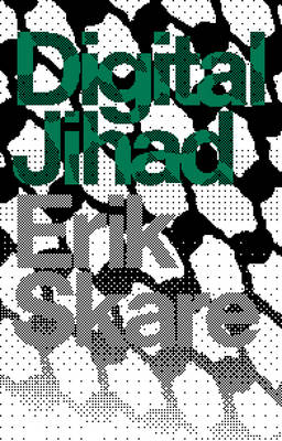 Digital Jihad -  Erik Skare