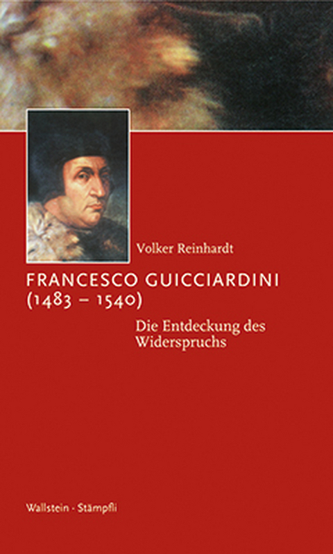Francesco Guicciardini (1483-1540) - Volker Reinhardt
