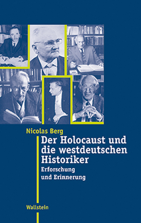 Der Holocaust und die westdeutschen Historiker - Nicolas Berg