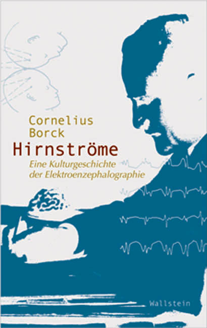 Hirnstr&ouml;me - Cornelius Borck