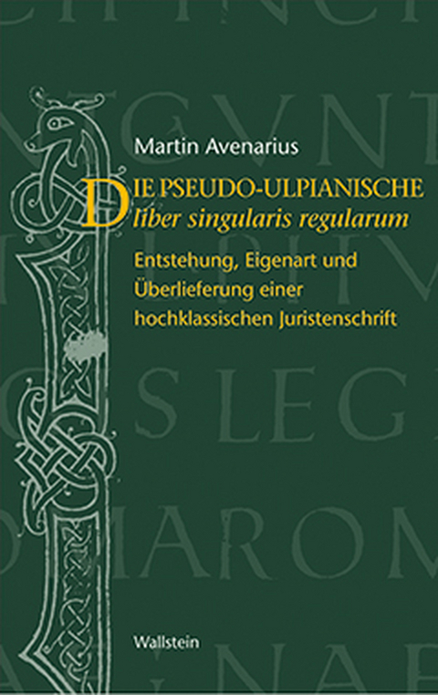 Der pseudo-ulpianische liber singularis regularum - Martin Avenarius