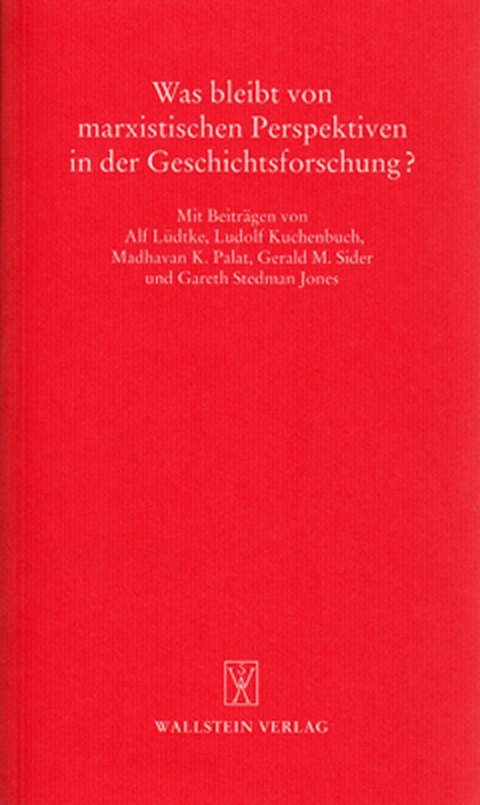 Was bleibt von marxistischen Perspektiven in der Geschichtsforschung? - 
