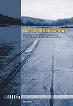 Das KZ Mittelbau-Dora - 