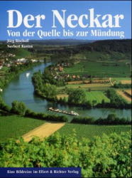 Der Neckar. Von der Quelle bis zur Mündung