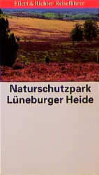 Naturschutzpark L&uuml;neburger Heide - Manfred L&uuml;tkepohl, Jens T&ouml;nniessen
