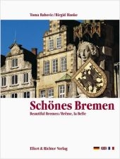 Sch&ouml;nes Bremen /Beautiful Bremen /Br&ecirc;me, la Belle - Birgid Hanke