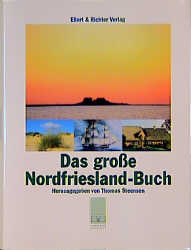 Das grosse Nordfriesland-Buch