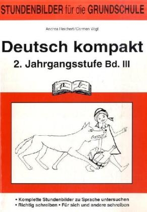 Deutsch kompakt, 2. Jahrgangsstufe. Bd.3 - Andrea Reichert, Carmen Vogt