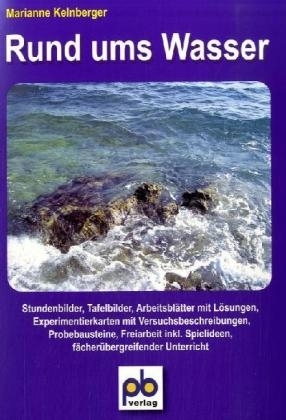 Rund ums Wasser - Marianne Kelnberger