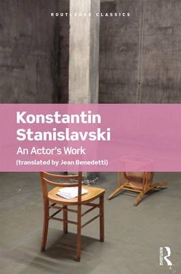 Actor's Work -  Konstantin Stanislavski