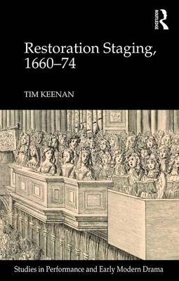 Restoration Staging, 1660-74 -  Tim Keenan