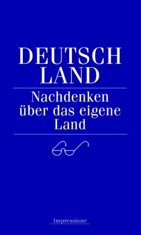 Reden Ã¼ber das eigene Land. Deutschland - Nachdenken Ã¼ber das eigene Land
