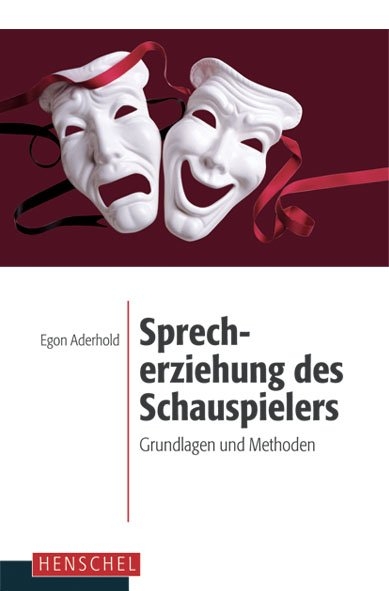 Sprecherziehung des Schauspielers - Egon Aderhold, Nicola Theuer