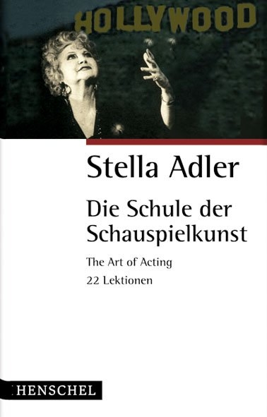 Die Schule der Schauspielkunst - Stella Adler