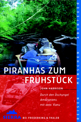 Piranhas zum Fr&uuml;hst&uuml;ck - John Harrison