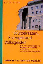Wurzelrassen, Erzengel und Volksgeister - Peter Bierl
