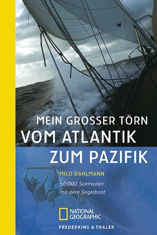 Mein grosser T&ouml;rn vom Atlantik zum Pazifik - Milo Dahlmann