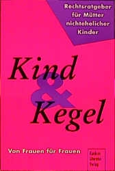 Kind und Kegel - Gabriele Bechler-Minack, Renate Eckoldt, Gisela Gebauer, Angelika Gregor, Barbara H&uuml;sing, Nenette Mramor, Petra Rogge, Brigitte Steininger, Heike Wagner, Juliane Walk