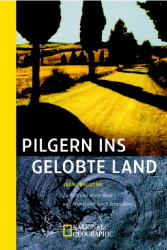 Pilgern ins gelobte Land