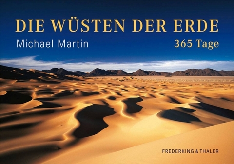Die W&uuml;sten der Erde - 365 Tage - Michael Martin