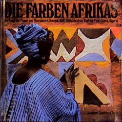 Die Farben Afrikas - Margaret Courtney-Clarke