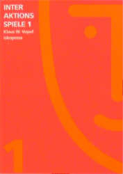 Interaktionsspiele Band 1 - Klaus W Vopel