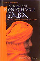 Im Reich der K&ouml;nigin von Saba - Carmen Rohrbach
