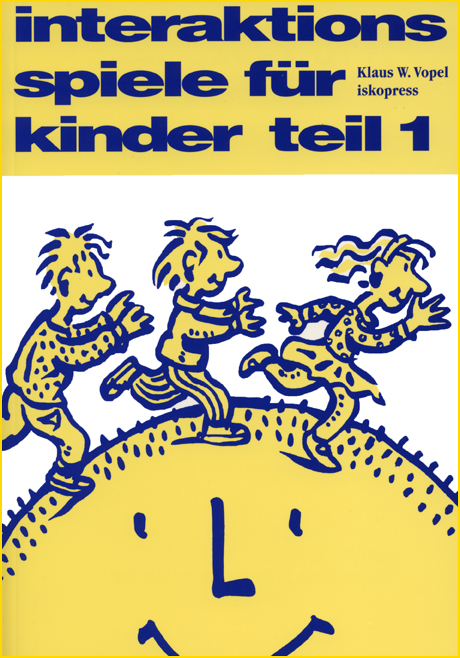 Interaktionsspiele f&uuml;r Kinder Teil 1 - Klaus W Vopel