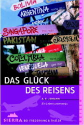 Das Gl&uuml;ck des Reisens - A E Johann